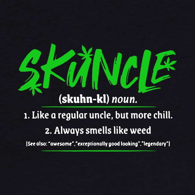 Skuncle Definition Weed Uncle Smoke Lover Gift by yasakiskyway